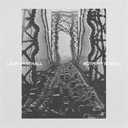 Leon Vynehall - Nothing Is Still