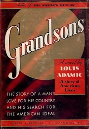 Grandsons: A Story of American Lives (Louis Adamic)