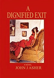 A Dignified Exit (John J. Asher)