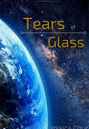 Tears of Glass (Jessica Cole)