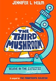 The Third Mushroom (Jennifer L. Holm)