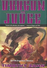 Dragon and Judge (Dragonback, #5) (Timothy Zahn)