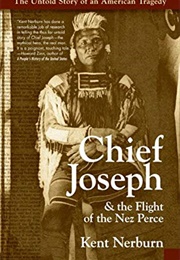 Chief Joseph &amp; the Flight of the Nez Perce (Kent Nerburn)