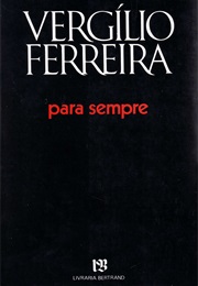 Para Sempre (Vergílio Ferreira)