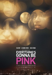 Everything's Gonna Be Pink (2015)