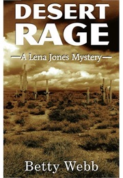 Desert Rage: A Lena Jones Mystery (Betty Webb)