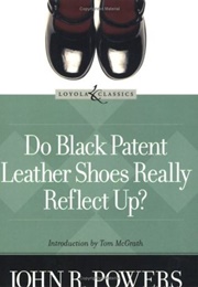 Do Black Patent Leather Shoes Really Reflect Up? (John R. Powers)