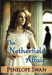 The Netherfield Affair: A Dark Darcy Mystery (Penelope Swan)