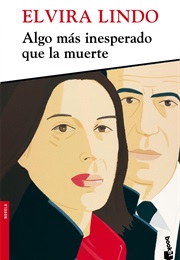 Algo Más Inesperado Que La Muerte (Elvira Lindo)