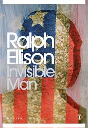 The Invisible Man by Ralph Ellison