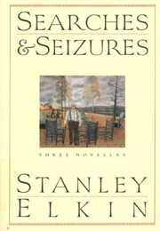 Searches and Seizures (Stanley Elkin)