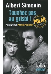 Touchez Pas Au Grisbi (Albert Simonin)