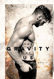 The Gravity of Us (Brittainy C. Cherry)
