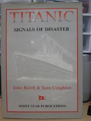 Titanic Signals of Disaster - Booth Caughlin