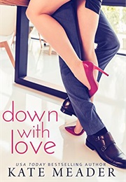 Down With Love (Kate Meader)
