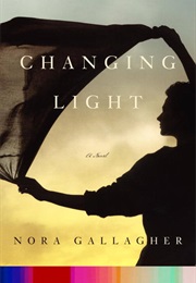 Changing Light (Nora Gallagher)