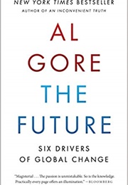 The Future: Six Drivers of Global Change (Al Gore)