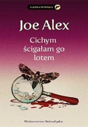 And I Chased Him Over the Sea With a Quiet Flight (Joe Alex)