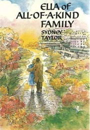 Ella of All-Of-A-Kind Family (Sydney Taylor)