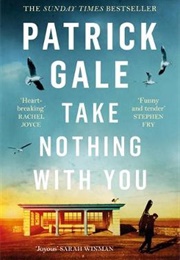 Take Nothing With You (Patrick Gale)