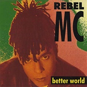 Better World - The Rebel MC