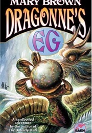 Dragonne's Egg (Mary Brown)