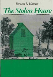The Stolen House (Bernard L. Herman)