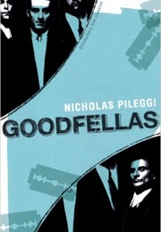 Goodfellas (Nicholas Pileggi)