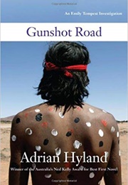 Gunshot Road (Adrian Hyland)