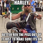 Rev Their Motorcycle Early in the Morning