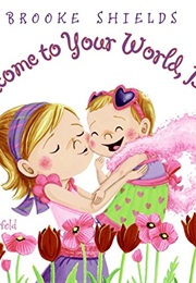 Welcome to Your World, Baby (Brooke Shields)