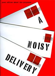 A Noisy Delivery (GX Jupitter-Larsen, 2013)
