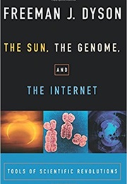 The Sun, the Genome, and the Internet (Freeman J. Dyson)