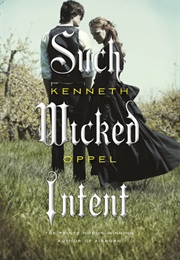 Such Wicked Intent (Kenneth Oppel)