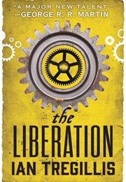 The Liberation (Ian Tregillis)