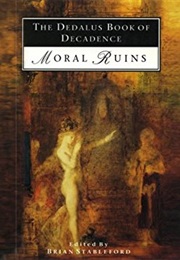 Dedalus Book of Decadence: Moral Ruins (Brian Stableford)