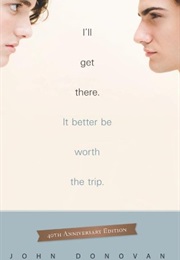 I'll Get There. It Better Be Worth the Trip (John Donovan)
