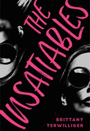 The Insatiables (Brittany Terwilliger)