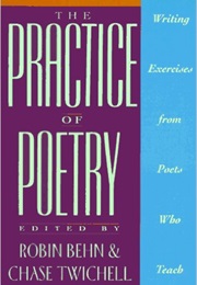The Practice of Poetry (Robin Behn and Chase Twitchell)