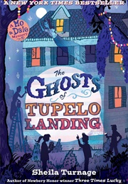 The Ghosts of Tupelo Landing (Sheila Turnage)
