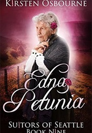 Edna Petunia (Suitors of Seattle, #9) (Kirsten Osbourne)