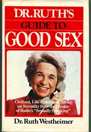 Dr. Ruth&#39;s Guide to Good Sex (Dr. Ruth Westheimer)