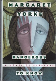 Dangerous to Know (Margaret Yorke)
