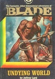 Undying World (Richard Blade #8) (Jeffrey Lord)