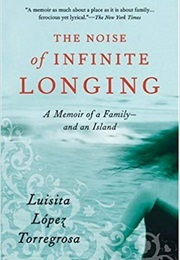 The Noise of Infinite Longing (Luisita Lopez Torregrosa)