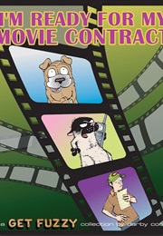 I'm Ready for My Movie Contract (Darby Conley)