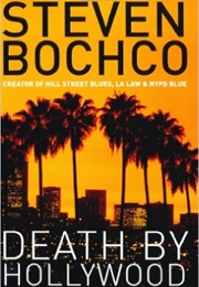 Death by Hollywood (Steven Bochco)