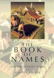 Book of Names: New and Selected Poems (Sutter, Barton)