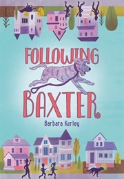 Following Baxter (Barbara Kerley)