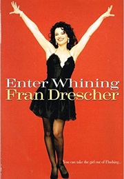 Enter Whining (Fran Drescher)